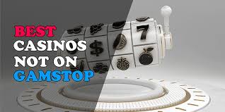 Discover a World of Thrills Casinos Not on Gamstop